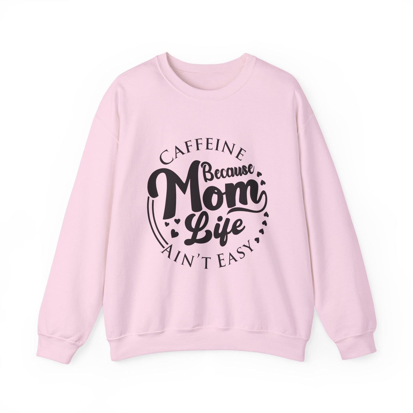 Caffeine because mom life ain’t easy sweater