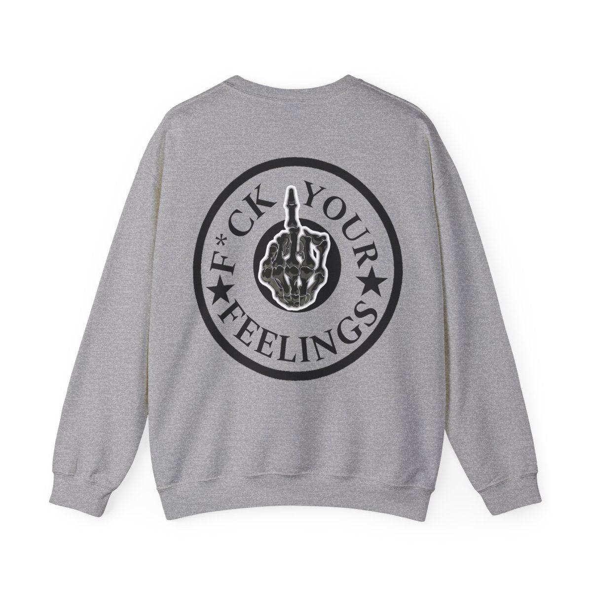 F*CK YOUR FEELINGS sweater!!!
