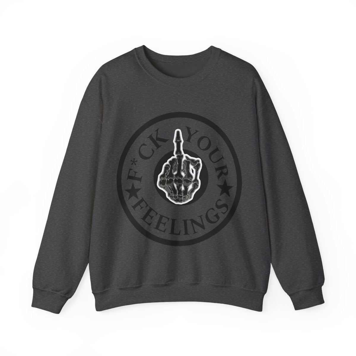 F*CK YOUR FEELINGS sweater!!!